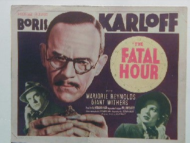 Fatal Hour, 1940 Boris Karloff Classic Title Card