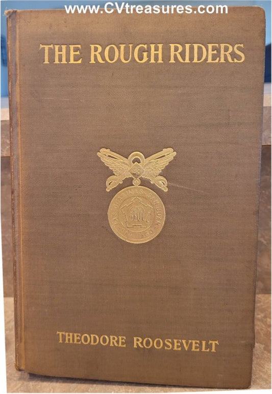 ROUGH RIDERS - First Printing Issue Theodore Roosevelt 1899