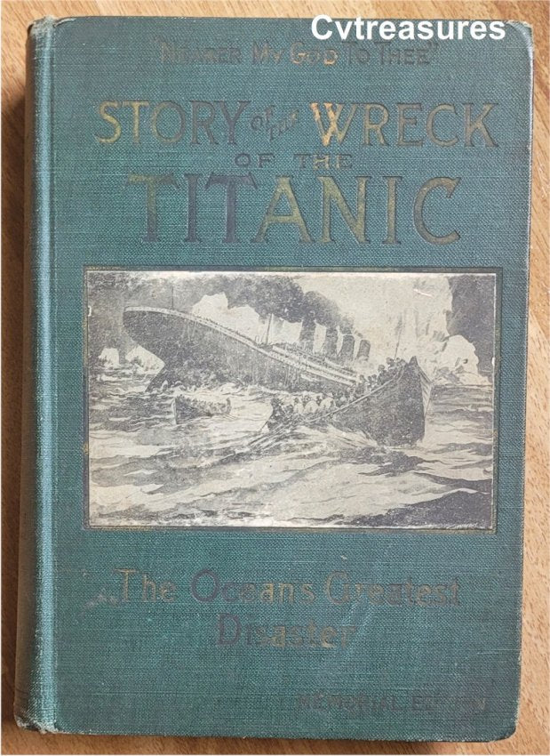 Titanic Book RARE 1912 - Story of the Wreck of the Titanic